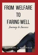 From Welfare to Faring Well: Journey to Success
