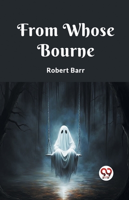 From Whose Bourne - Barr, Robert