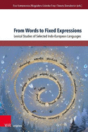 From Words to Fixed Expressions: Lexical Studies of Selected Indo-European Languages