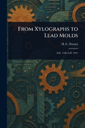 From Xylographs to Lead Molds