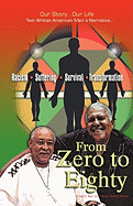 From Zero to Eighty: Two African American Men's Narrative of Racism, Suffering, Survival, and Transformation