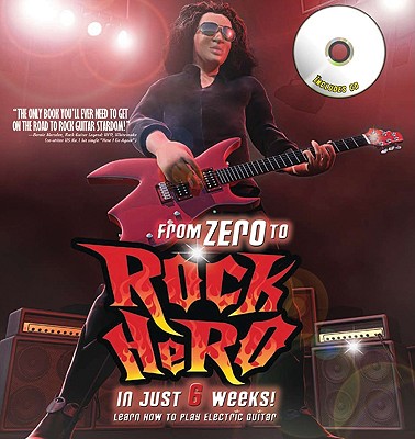 From Zero to Rock Hero in Just 6 Weeks!: Learn How to Play Electric Guitar - Edwards, Owen