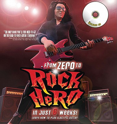 From Zero to Rock Hero in Just 6 Weeks!: Learn How to Play Electric Guitar - Edwards, Owen