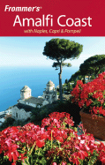 Frommer's Amalfi Coast with Naples, Capri & Pompeii - Murphy, Bruce, and de Rosa, Alessandra