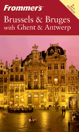 Frommer's Brussels & Bruges with Ghent & Antwerp