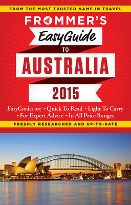 Frommer's EasyGuide to Australia 2015 - Mylne, Lee