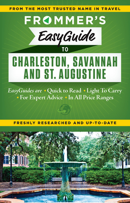 Frommer's EasyGuide to Charleston, Savannah & St. Augustine - Keeling, Stephen