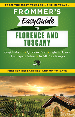 Frommer's Easyguide to Florence and Tuscany - Brewer, Stephen, MD, and Strachan, Donald, Mr.