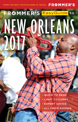 Frommer's EasyGuide to New Orleans 2017 - Schwam, Diana K