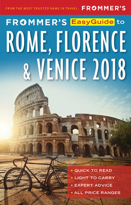 Frommer's Easyguide to Rome, Florence and Venice 2018 - Heath, Elizabeth, and Keeling, Stephen, and Strachan, Donald, Mr.