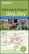 Frommer's Edinburgh & Glasgow Day by Day