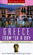 Frommer's Greece from $50 a Day: The Ultimate Guide to Comfortable Low-Cost Travel