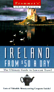 Frommer's Ireland from $50 a Day: The Ultimate Guide to Comfortable Low-Cost Travel