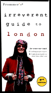 Frommer's? Irreverent Guide to London