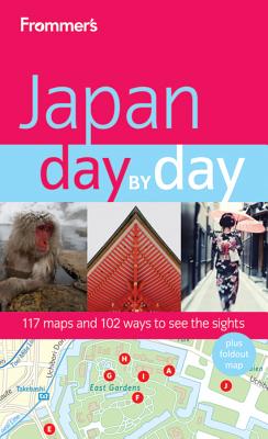 Frommer's Japan Day by Day - Alt, Matt, and Yoda, Hiroko, and Joe, Melinda