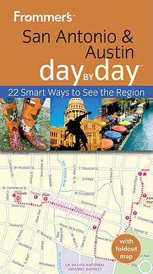 Frommer's San Antonio and Austin Day by Day - Turk, Janis