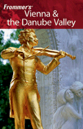 Frommer's Vienna & the Danube Valley