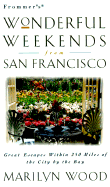 Frommer's Wonderful Weekends from San Francisco - Wood, Marilyn