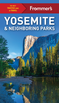 Frommer's Yosemite and Neighboring Parks - McClure, Rosemary, and Edwards, Jim