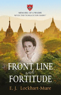 Front Line and Fortitude: Memoirs of a Wasbie with the 'Forgotten Army'