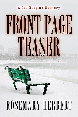 Front Page Teaser: A Liz Higgins Mystery - Herbert, Rosemary