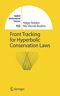 Front Tracking for Hyperbolic Conservation Laws - Holden, Helge, and Holden, H, and Risebro, Nils Henrik
