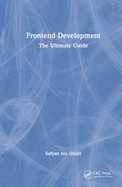 Frontend Development: The Ultimate Guide