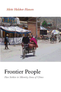 Frontier People: Han Settlers in Minority Areas of China