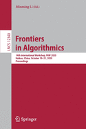 Frontiers in Algorithmics: 14th International Workshop, Faw 2020, Haikou, China, October 19-21, 2020, Proceedings