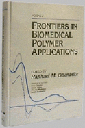 Frontiers in Biomedical Polymer Applications, Volume II - Ottenbrite, R