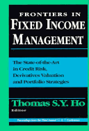 Frontiers in Fixed Income Management - Ho, Thomas S Y, President