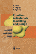 Frontiers in Materials Modelling and Design: Proceedings of the Conference on Frontiers in Materials Modelling and Design, Kalpakkam, 20-23 August 1996