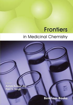 Frontiers In Medicinal Chemistry - Singh, Ravi S (Editor), and Jha, Ashok Kumar