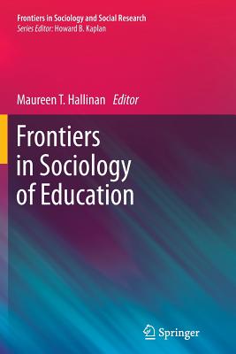 Frontiers in Sociology of Education - Hallinan, Maureen T (Editor)