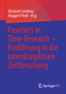 Frontiers in Time Research - Einfhrung in Die Interdisziplinre Zeitforschung