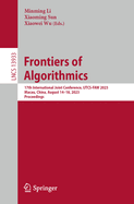 Frontiers of Algorithmics: 17th International Joint Conference, IJTCS-FAW 2023 Macau, China, August 14-18, 2023 Proceedings