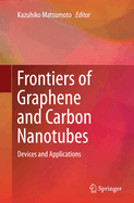 Frontiers of Graphene and Carbon Nanotubes: Devices and Applications