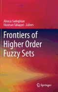 Frontiers of Higher Order Fuzzy Sets