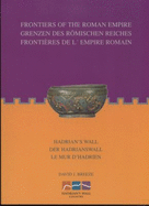 Frontiers of the Roman Empire: Hadrian's Wall