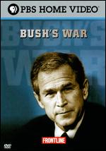 Frontline: Bush's War - Michael Kirk