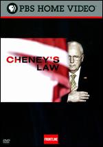 Frontline: Cheney's Law - Michael Kirk