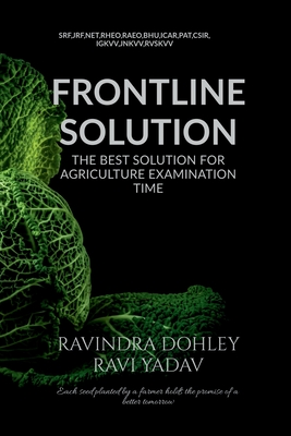 Frontline Solution: The best solution for agricultural examination time - Ravindra Dohley, and Ravi Yadav
