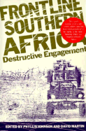 Frontline Southern Africa: Destructive Engagement