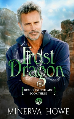 Frost Dragon: A Dragon Veil Universe Mpreg - Howe, Minerva