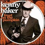 Frost on the Pumpkin - Kenny Baker