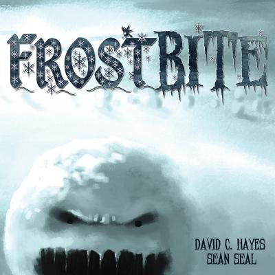 Frostbite - Hayes, David C, and Werner, Joshua (Editor)