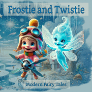 Frostie and Twistie: Book 1, 1st Series Collection, Premium Paperback, English