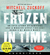 Frozen in Time Low Price CD: An Epic Story of Survival and a Modern Quest for Lost Heroes of World War II