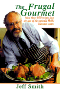 Frugal Gourmet - Smith, Jeff, Professor (Introduction by)