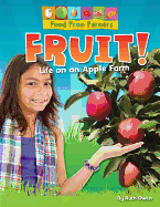 Fruit!: Life on an Apple Farm